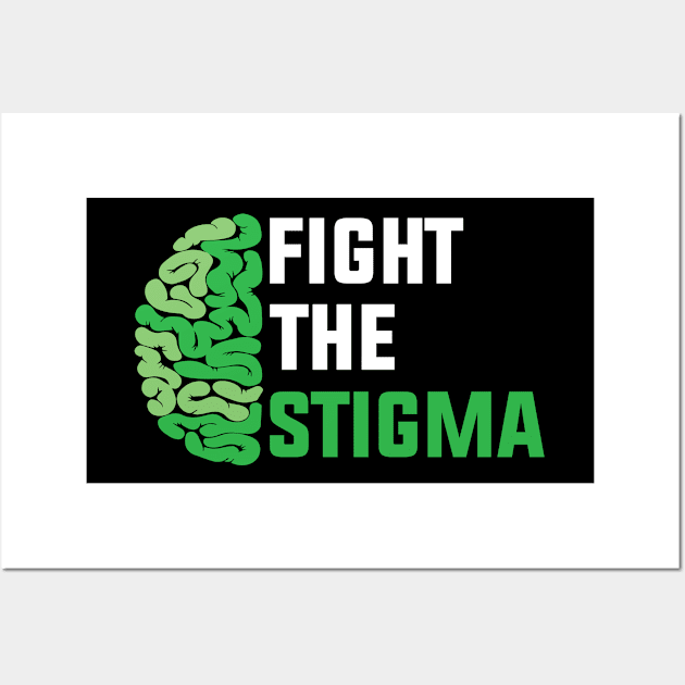 Fight The Stigma end the stigma mental health matter Wall Art by mosheartstore